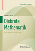 Diskrete Mathematik: Grundlagen Und Methoden