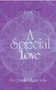 A Special Love: Die Geschichte einer Liebe - Ein Ratgeber voller Herz und Weisheit