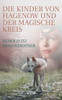 Die Kinder von Hagenow und der magische Kreis: Das Rätsel der Stadt und die Macht der Münzen