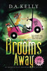 Brooms Away: An Arabella Black Paranormal Cozy Mystery (Arabella Black Paranormal Cozy Mysteries)