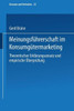 MeinungsfÃ¼hrerschaft Im KonsumgÃ¼termarketing: Theoretischer ErklÃ¤rungsansatz Und Empirische ÃœberprÃ¼fung