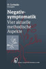 Negativsymptomatik: Vier Aktuelle Methodische Aspekte