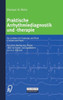 Praktische Arrhythmiediagnostik Und -Therapie: Ein Leitfaden Fa1/4r Studenten Und A""rzte in Klinik Und Praxis