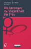 Die Koronare Herzkrankheit Der Frau