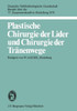 Plastische Chirurgie Der Lider Und Chirurgie Der TrÃ¤nenwege
