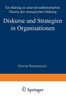 Diskurse Und Strategien in Organisationen: Ein Beitrag Zu Einer ProzeÃŸorientierten Theorie Der Strategischen FÃ¼hrung
