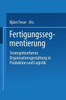 Fertigungssegmentierung: Strategiekonforme Organisationsgestaltung in Produktion Und Logistik