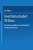Investitionsstandort VR China: Bestimmungsfaktoren AuslÃ¤ndischer Direktinvestitionen