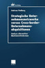Strategische Unternehmensnetzwerke Versus Cross-Border-Unternehmensakquisitionen: Analyse Alternativer Markteintrittsformen