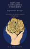 Beyond Conscious Thought: Inspirational Messages (Opening to Spirit Series)