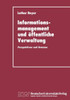 Informationsmanagement Und Öffentliche Verwaltung: Perspektiven Und Grenzen