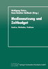 Mediennutzung Und Zeitbudget: Ansätze, Methoden, Probleme