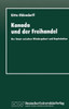 Kanada Und Der Freihandel: Der Staat Zwischen Wiedergeburt Und Kapitulation