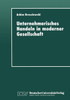 Unternehmerisches Handeln in Moderner Gesellschaft: Eine Wissenssoziologische Untersuchung