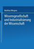 Wissensgesellschaft Und Industrialisierung Der Wissenschaft