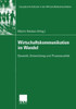 Wirtschaftskommunikation Im Wandel: Dynamik, Entwicklung Und ProzessualitÃ¤t