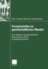 Freundschaften Im Gesellschaftlichen Wandel: Eine Qualitativ-Psychoanalytische Untersuchung Mittels Gruppendiskussionen