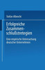 Erfolgreiche ZusammenschluÃŸstrategien: Eine Empirische Untersuchung Deutscher Unternehmen