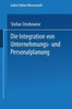 Die Integration Von Unternehmungs-Und Personalplanung