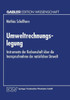 Umweltrechnungslegung: Instrumente Der Rechenschaft Über Die Inanspruchnahme Der Natürlichen Umwelt