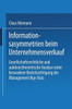 Informationsasymmetrien Beim Unternehmensverkauf: Gesellschaftsrechtliche Und Auktionstheoretische Analyse Unter Besonderer BerÃ¼cksichtigung Des Manag