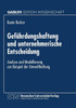 GefÃ¤hrdungshaftung Und Unternehmerische Entscheidung: Analyse Und Modellierung Am Beispiel Der Umwelthaftung
