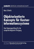 Objektorientierte Konzepte FÃ¼r Kosteninformationssysteme: Eine EignungsprÃ¼fung FÃ¼r Die Computerintegrierte Fertigung