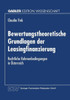 Bewertungstheoretische Grundlagen Der Leasingfinanzierung: Rechtliche Rahmenbedingungen in Österreich