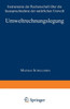 Umweltrechnungslegung: Instrumente Der Rechenschaft Ãœber Die Inanspruchnahme Der NatÃ¼rlichen Umwelt