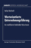 Wertorientierte UnternehmungsfÃ¼hrung: Der Modifizierte Stakeholder-Value-Ansatz