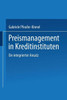 Preismanagement in Kreditinstituten: Ein Integrierter Ansatz