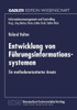 Entwicklung Von Führungsinformationssystemen: Ein Methodenorientierter Ansatz