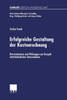 Erfolgreiche Gestaltung Der Kostenrechnung: Determinanten Und Wirkungen Am Beispiel Mittelständischer Unternehmen