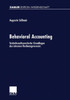 Behavioral Accounting: Verhaltenstheoretische Grundlagen Des Internen Rechnungswesens
