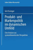 Produkt- Und Markenpolitik Im Dynamischen Umfeld: Eine Analyse Aus Systemtheoretischer Perspektive