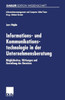 Informations- Und Kommunikationstechnologie in Der Unternehmensberatung: MÃ¶glichkeiten, Wirkungen Und Gestaltung Des Einsatzes