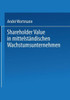 Shareholder Value in MittelstÃ¤ndischen Wachstumsunternehmen