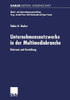 Unternehmensnetzwerke in Der Multimediabranche: Relevanz Und Gestaltung