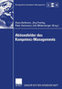 Aktionsfelder Des Kompetenz-Managements: Ergebnisse Des II. Symposiums Strategisches Kompetenz-Management