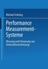 Performance-Measurement-Systeme: Messung Und Steuerung Von Unternehmensleistung