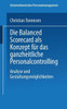 Die Balanced Scorecard ALS Konzept FÃ¼r Das Ganzheitliche Personalcontrolling: Analyse Und GestaltungsmÃ¶glichkeiten