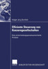 Effiziente Steuerung Von Konzerngesellschaften: Eine Entscheidungsprozessorientierte Analyse