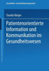 Patientenorientierte Information Und Kommunikation Im Gesundheitswesen