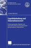 Liquiditätshaltung Und Unternehmenswert: Erklärungsansätze, Modelle Und Empirische Untersuchung Deutscher Börsennotierter Unternehmen