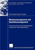 Markenmanagement Und QualitÃ¤tsmanagement: Eine Empirische Und Simulationsbasierte Analyse Ihrer Wechselwirkungen
