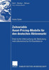 Zeitvariable Asset-Pricing-Modelle Für Den Deutschen Aktienmarkt: Empirische Untersuchung Der Bedeutung Makroökonomischer Einflussfaktoren