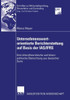 Unternehmenswertorientierte Berichterstattung Auf Basis Der Ias/Ifrs: Eine Bilanztheoretische Und Bilanzpolitische Betrachtung Aus Deutscher Sicht