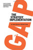 The Strategy Implementation Gap: A Guide for Executives to Successful Strategy Implementation through Project Delivery