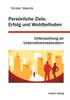 Persönliche Ziele, Erfolg und Wohlbefinden