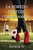 Za pobedu postoje i drugi nacini: There Are Other Ways to Score (Serbian Edition)